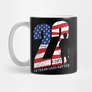 22 a day veteran lives matter Mug